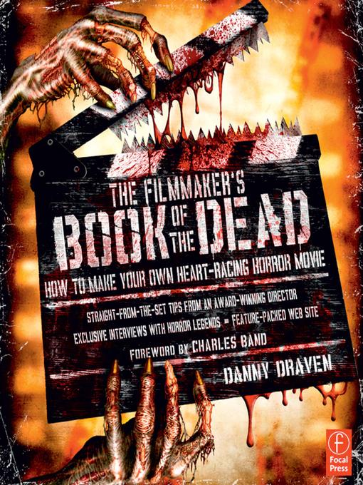The Filmmaker's Book of the Dead (eBook): How to Make Your Own Heart-Racing Horror Movie